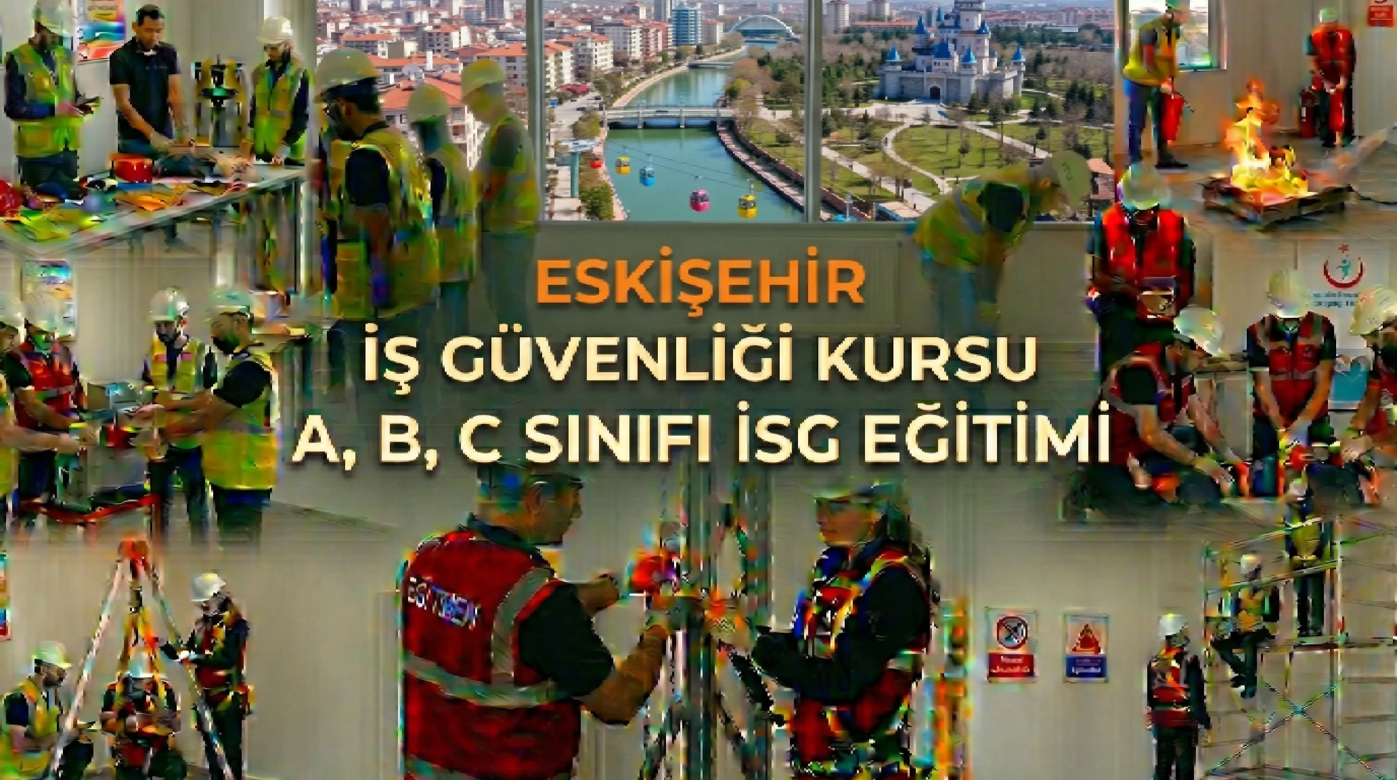 Eskişehir İş Güvenliği Kursu